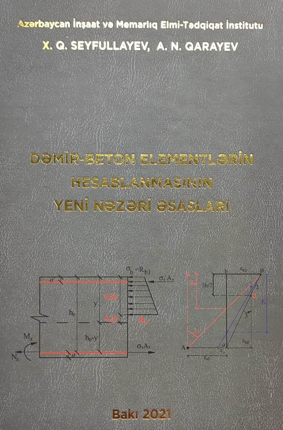 DƏMİR-BETON ELEMENTLƏRİN HESABLANMASININ YENİ NƏZƏRİ ƏSASLARI KITABI